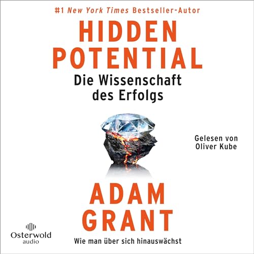 Hidden Potential – Die Wissenschaft des Erfolgs: Wie man über sich hinauswächst