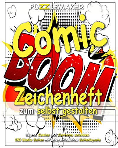 Comic Zeichenheft - Comicbuch zum selbst gestalten: Eigene Comics und Cartoons zeichnen 150 blanko Seiten mit unterschiedlichen Seitenlayouts