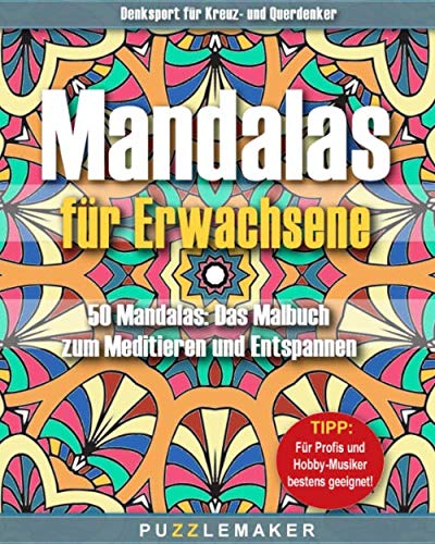 Mandalas für Erwachsene: 50 Mandalas: Das Malbuch zum Meditieren und Entspannen
