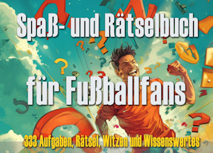 Spaß- und Rätselbuch für Fußballfans