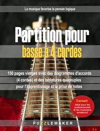 Partition pour basse &agrave; 4 cordes: 150 pages vierges avec des diagrammes d'accords (4 cordes) et des tablatures quadruples pour l'apprentissage et la prise de notes